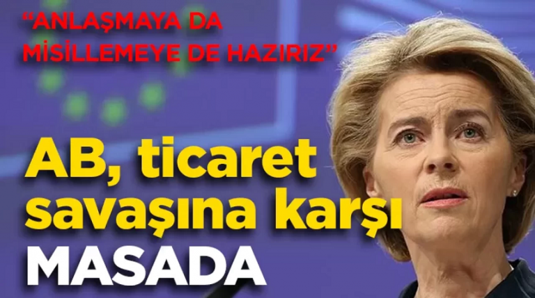 AB, ticaret savaşına karşı masada Anlaşmaya da misillemeye de hazırız